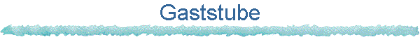 Gaststube