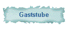 Gaststube