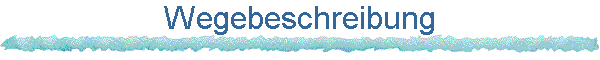 Wegebeschreibung